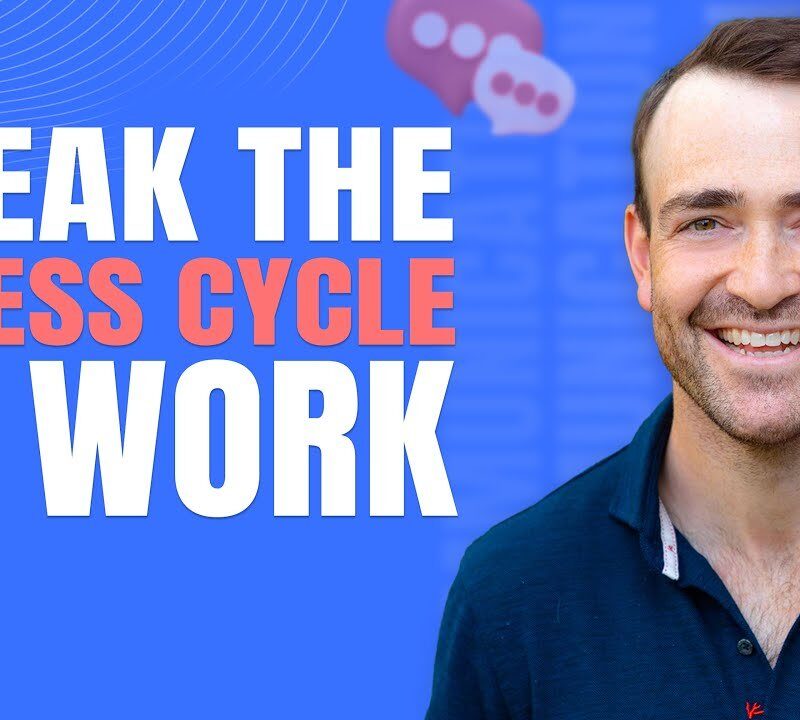 break the stress cycle at work